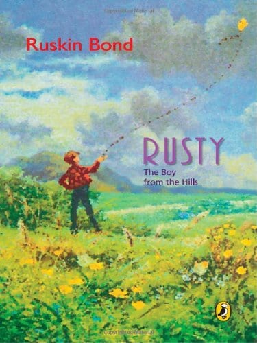 Rusty, the Boy from the Hills by Ruskin Bond