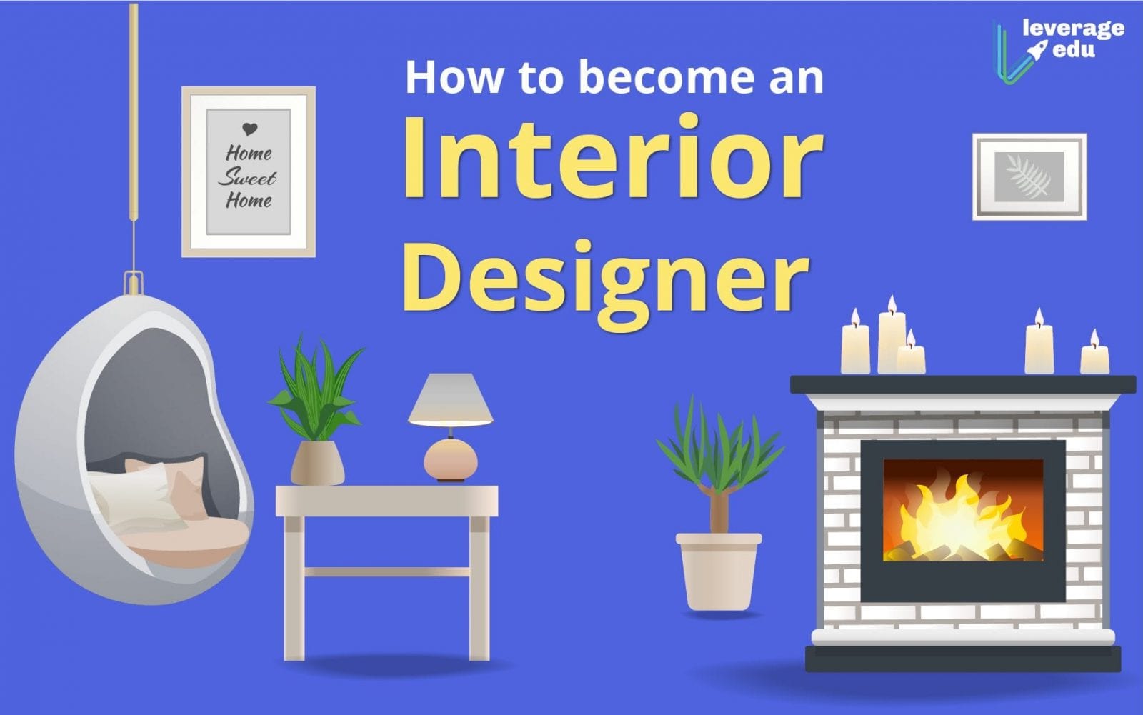 How to an Interior Designer? Leverage Edu