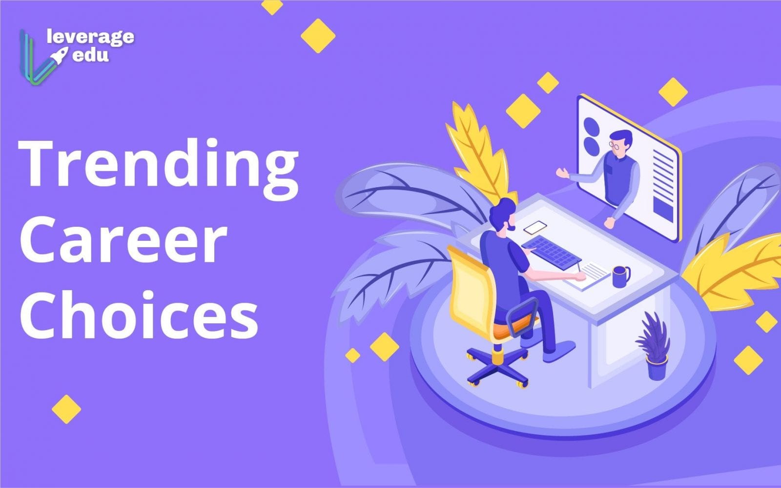 The Best Trending Careers in the Next Ten Years! Leverage Edu