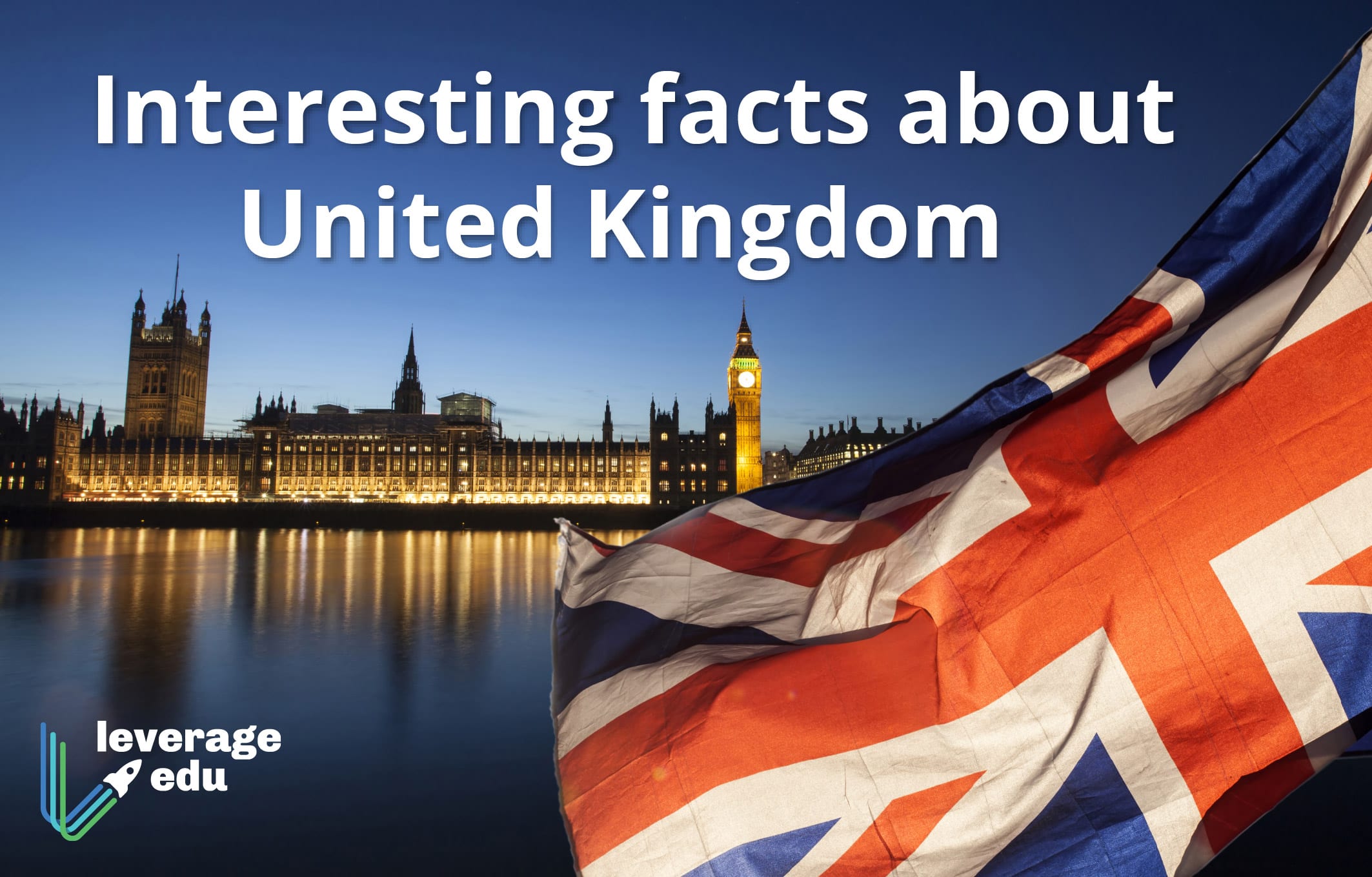 100 Interesting Facts About UK Education, Culture & More I