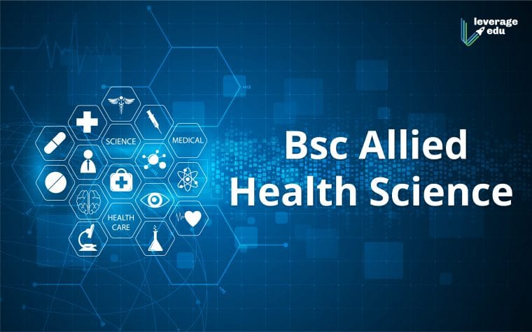 BSc Allied Health Science Scope, Entrance, Admissions - Leverage Edu