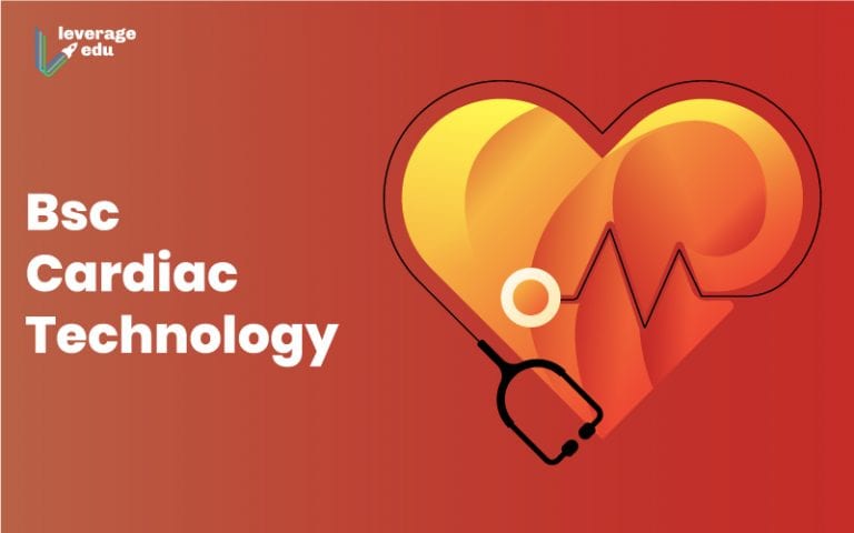 BSc Cardiac Technology: Courses, Careers & More I Leverage Edu