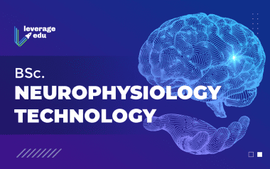 BSc Neurophysiology Technology Eligibility, Colleges | Leverage Edu