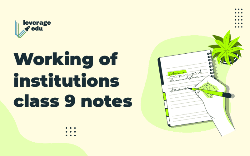 Working of Institutions Class 9 Notes