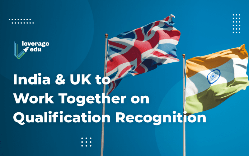 India and UK to Work on Qualification Recognition
