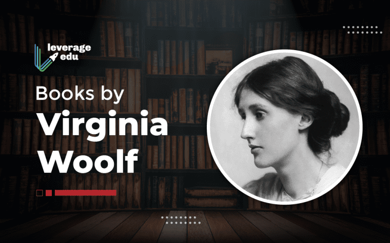 Best Books By Virginia Woolf: The Waves, Mrs Dalloway - Leverage Edu