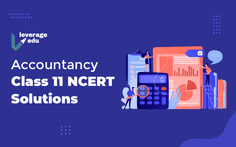 Accountancy Class 11 NCERT Solutions