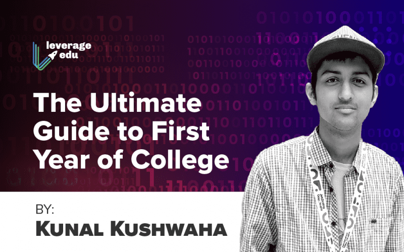 The Ultimate Guide to First Year of College by Kunal Kushwaha