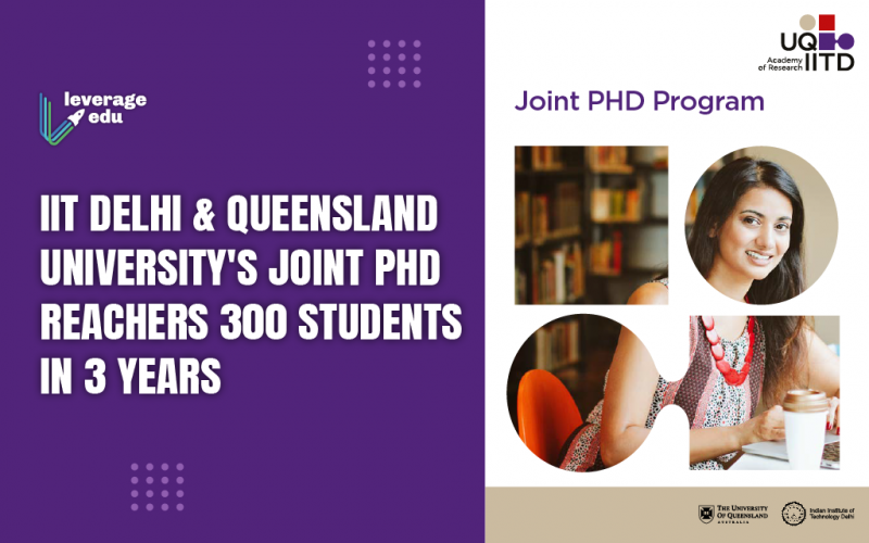 IIT Delhi and Queensland University's joint PhD Reachers 300 students in 3 years