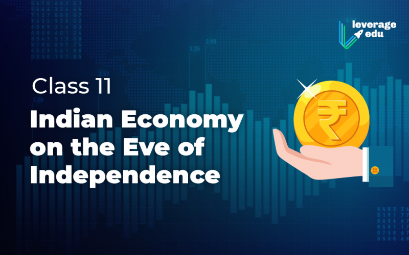 Class 11 Indian Economy on the Eve of Independence