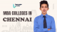 MBA colleges in Chennai