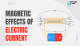 Magnetic Effects of Electric Current