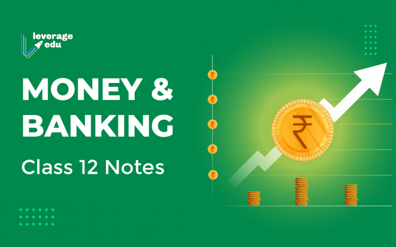 Money and Banking Class 12 Notes