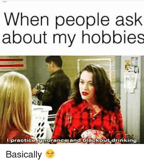 What are your Hobbies Funny Answers