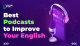 Best podcasts to improve English