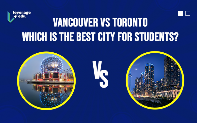 Vancouver vs Toronto Which is the Best City for Students