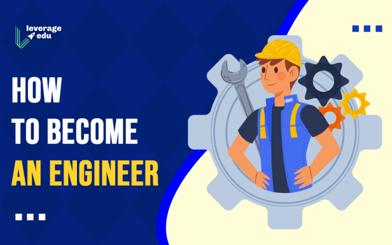 How to Become an Engineer