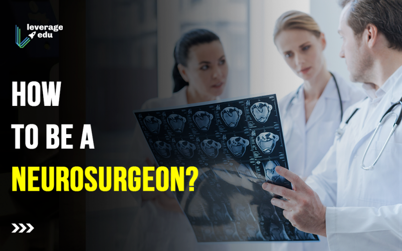 How to Become a Neurosurgeon?