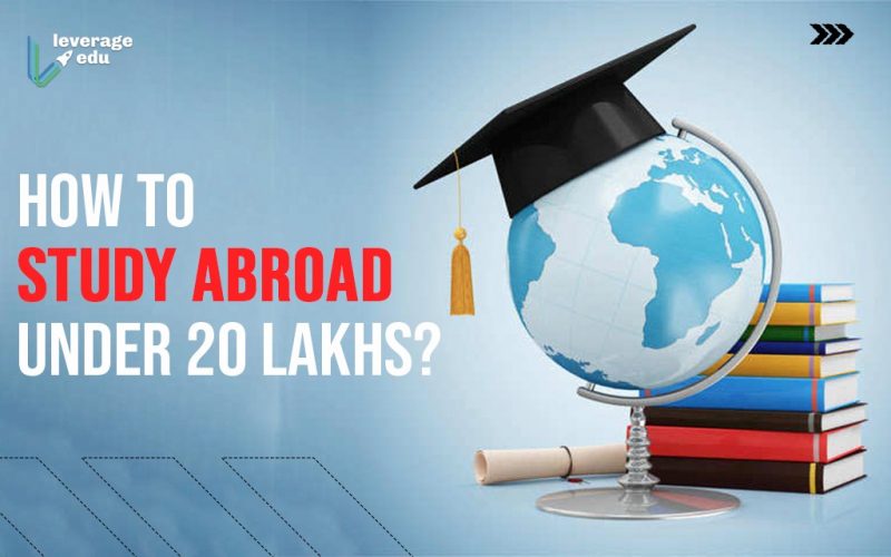 How to Study Abroad Under 20 Lakhs