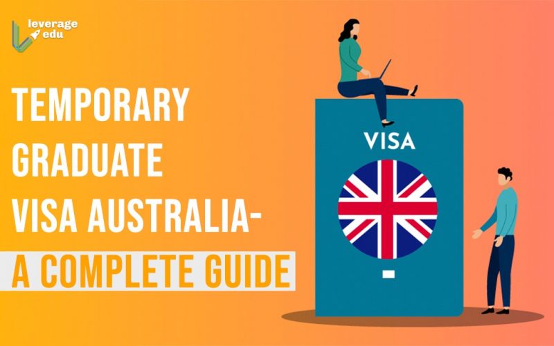 Temporary Graduate Visa Australia - A Complete Guide