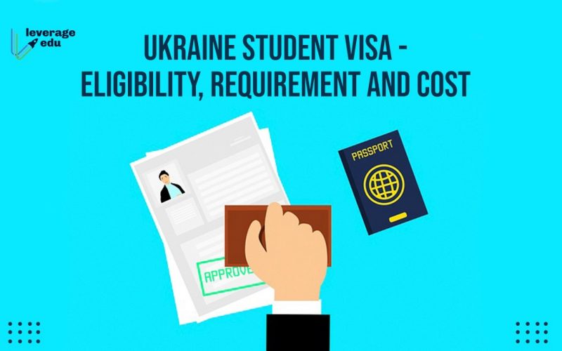 Ukraine Study Visa - Eligibility, Requirements and Cost