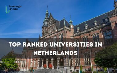 Universities In Netherlands: Top Ranked Colleges In EU - Leverage Edu