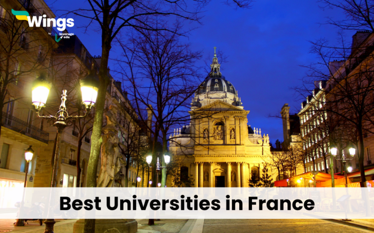 Best Universities In France 2024 You Should Know About Leverage Edu   Best Universities In France 2024 1 760x475 