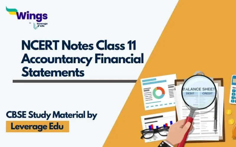 NCERT Notes Class 11 Accountancy Chapter 8 & 9 Financial Statements