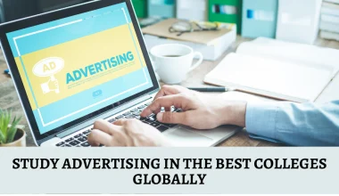 Study Advertising in the Best Colleges Globally
