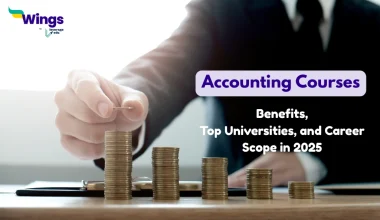 Accounting Courses Benefits, Top Universities, and Career Scope in 2025