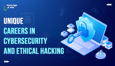 Unique Careers in Cybersecurity and Ethical Hacking