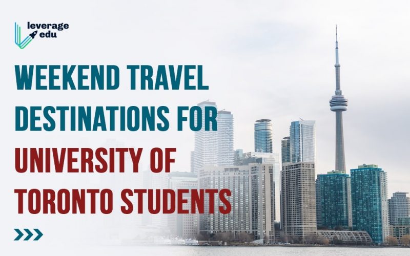 Weekend Travel Destinations for University of Toronto Students