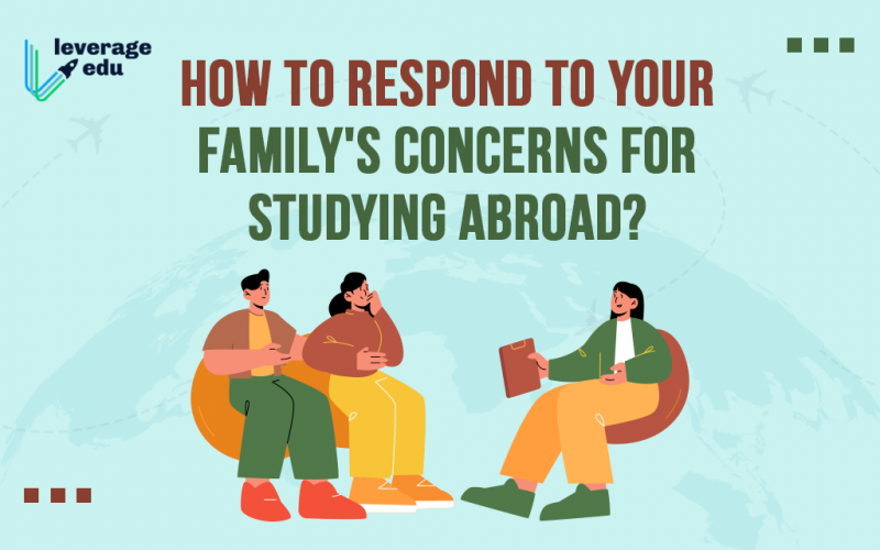 How to Respond to Your Family's Concerns for Studying Abroad