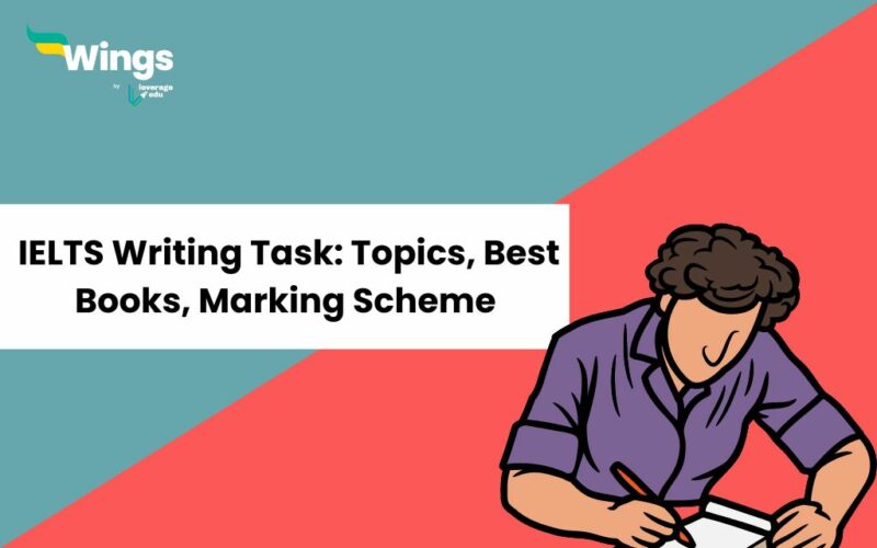 IELTS Writing Task: Topics, Tips, Section-Wise Marking Scheme