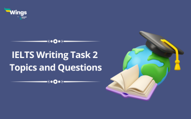 200+ IELTS Writing Task 2 Topics and Questions | Leverage Edu