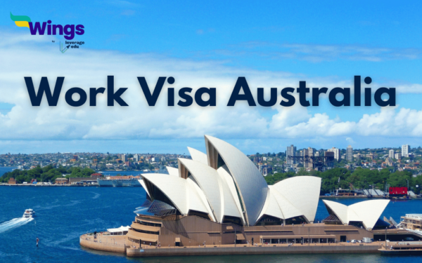 Australia Work Visa: Types, Requirements, Cost | Leverage Edu