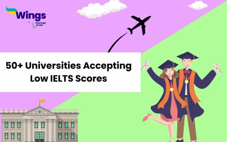 50+ Universities Accepting Low IELTS Scores | Leverage Edu