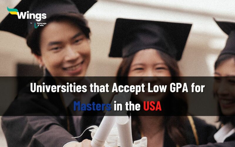 Universities that Accept Low GPA for Masters in the USA