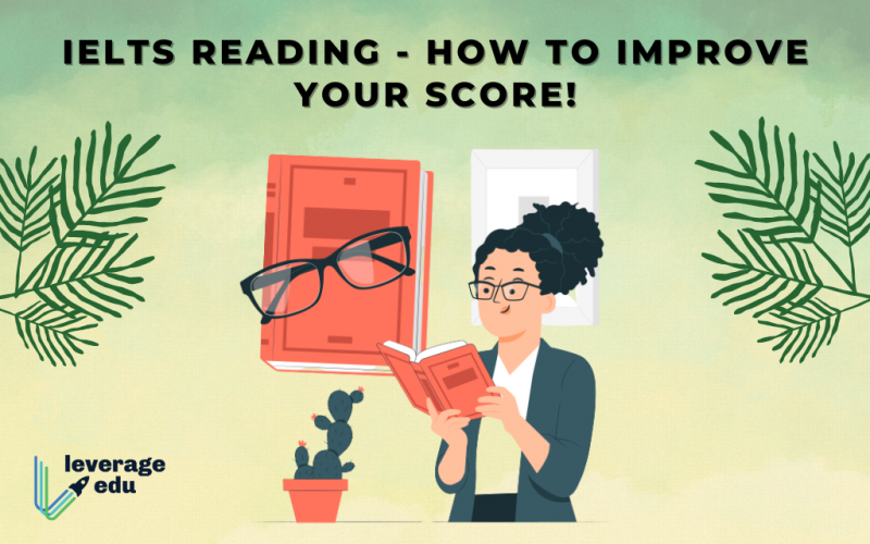 IELTS Reading – How to Improve Your Score!