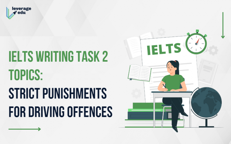 IELTS Writing Task 2 Topics - Are strict punishments for driving offences the key to reducing traffic accidents