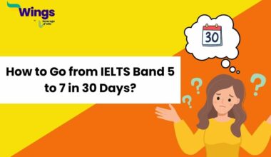 IELTS Band 5 to 7: One Month Study Plan, Best Tips, Books