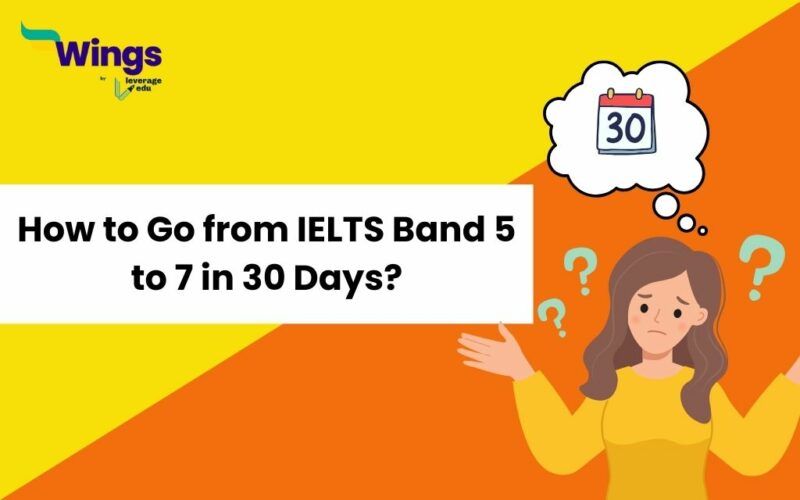 IELTS Band 5 to 7: One Month Study Plan, Best Tips, Books