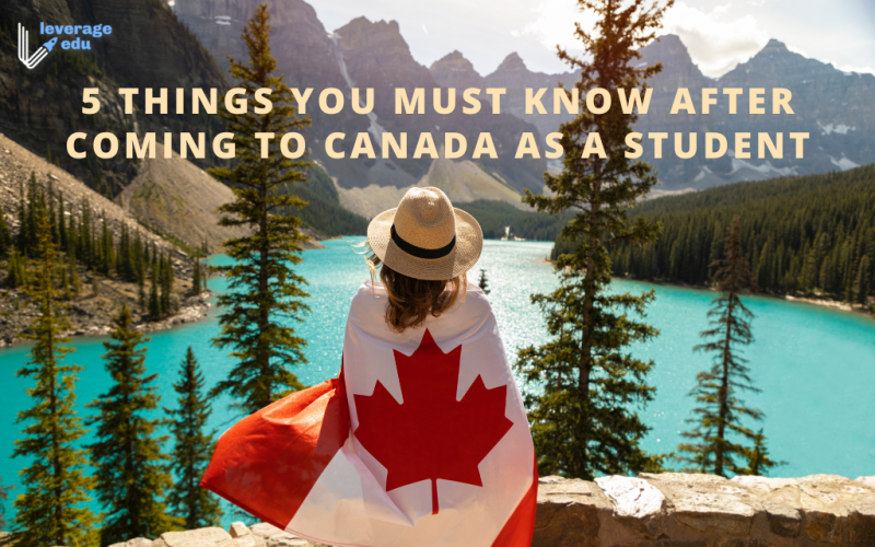5 Things You Must Know After Coming to Canada as a Student