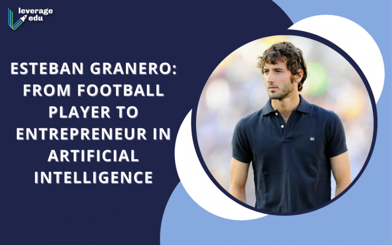 Esteban Granero From football player to Entrepreneur in Artificial Intelligence