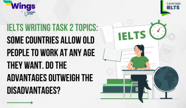 Some countries allow old people to work at any age they want. Do the advantages outweigh the disadvantages?