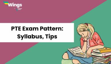 PTE Exam Pattern: Format, Syllabus, Tips