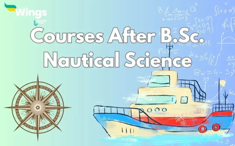 Courses After B.Sc. Nautical Science