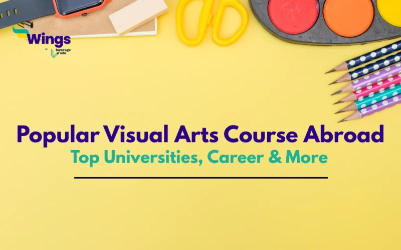 Popular Visulal Arts Courses Abroad (Top Universities, Career and More)