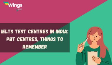 IELTS Test Centres in India: City-Wise Centres, Rules, Things to Remember