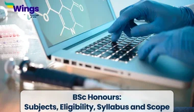 BSc Honours: Subjects, Eligibility, Syllabus and Scope